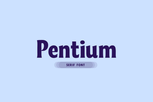 Pentium Font for Web Design Projects